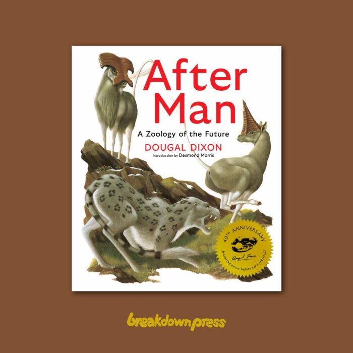 AFTER MAN A ZOOLOGY OF THE FUTURE by Dougal Dixon