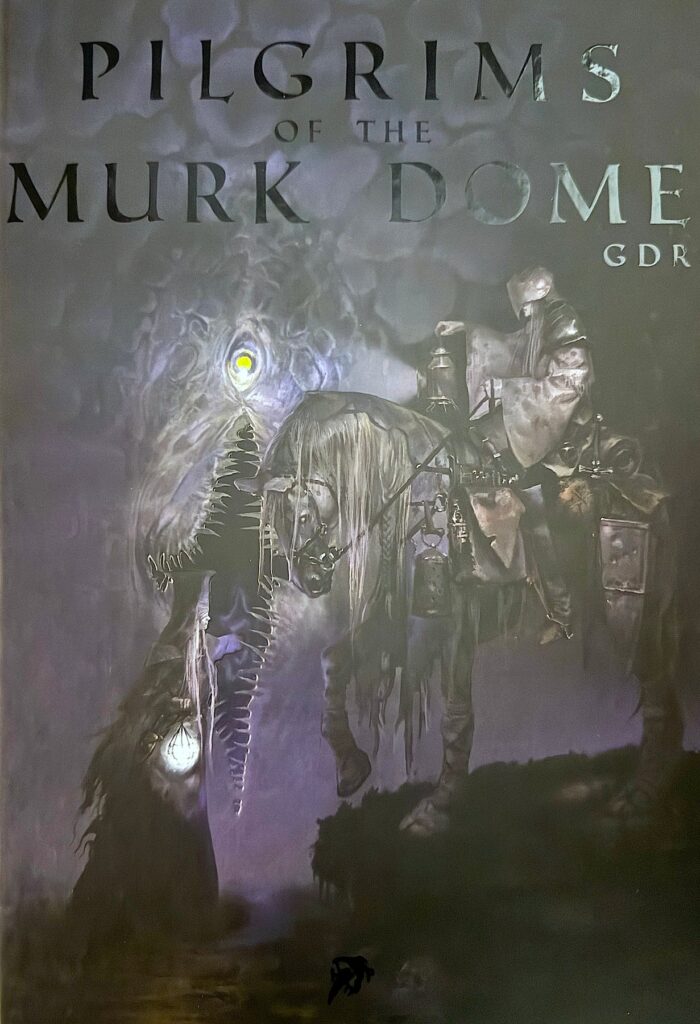 PILGRIMS OF THE MURK DOME